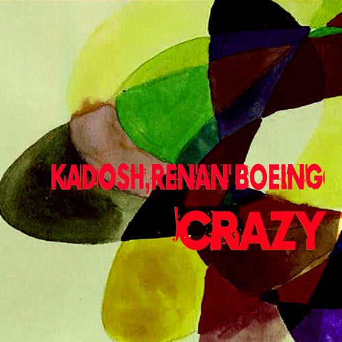 Kadosh, Renan Boeing - Crazy [ER620]
